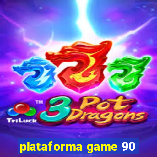 plataforma game 90